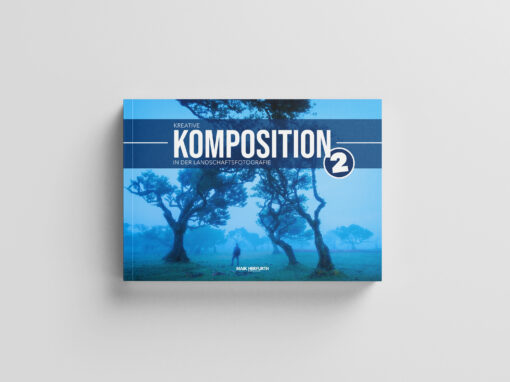 Kreative Komposition in der Landschaftsfotografie | Teil 2 - gedrucktes Buch